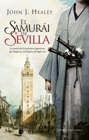 Kniha El samurái de Sevilla JOHN J.HEALEY