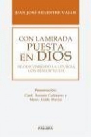 Carte Con la mirada puesta en Dios : re-descubriendo la liturgia con Benedicto XVI Juan José Silvestre Valor