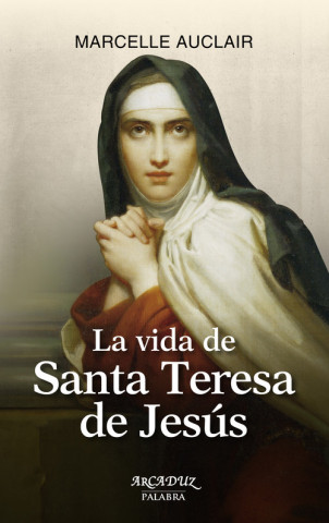 Kniha La vida de Santa Teresa de Jesús MARCELLE AUCLAIR