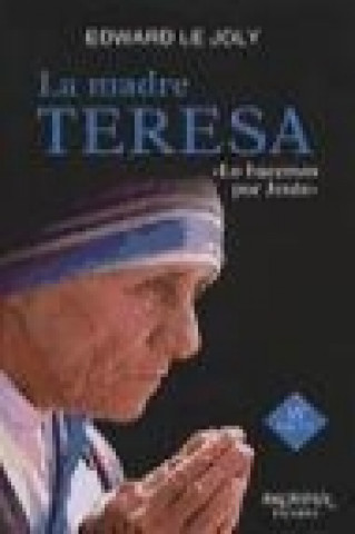 Könyv Madre Teresa: lo hacemos por Jesús 