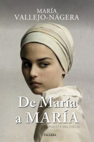 Книга De María a María: (puerta del cielo) MARIA VALLEJO NAGERA