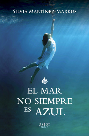 Kniha El mar no siempre es azul SILVIA MARTINEZ-MARKUS
