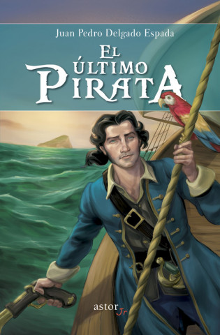 Buch El último pirata JUAN PEDRO DELGADO ESPADA