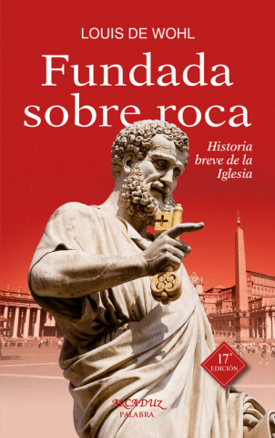 Buch Fundada sobre roca : historia breve de la Iglesia LOUIS DE WOHL