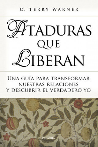Kniha Ataduras que liberan C. TERRY WARNER