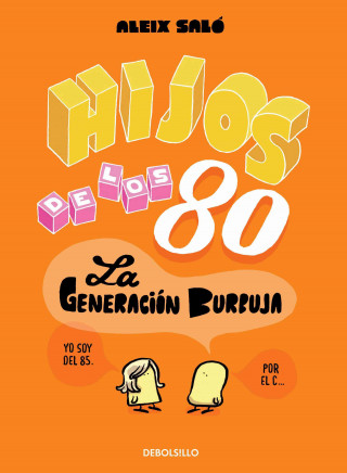 Carte Hijos de los 80 : la generación burbuja Alex Salo