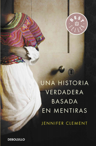 Carte Una historia verdadera basada en mentiras JANNIFER CLEMENT