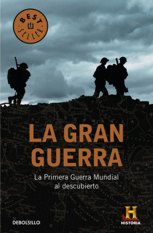 Książka La Gran Guerra : la Primera Guerra Mundial al descubierto The History Channel Iberia