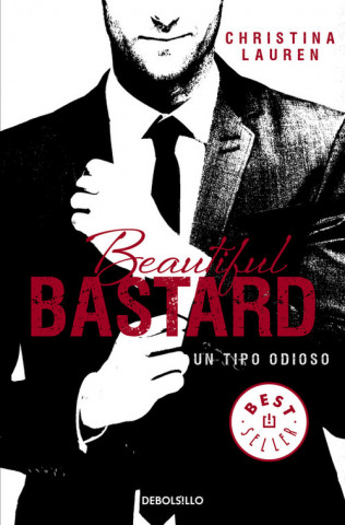 Könyv Beautiful Bastard. Un tipo odioso Christina Lauren