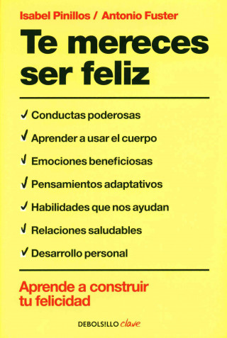 Książka Te mereces ser feliz: aprende a construir tu felicidad ISABEL PINILLOS