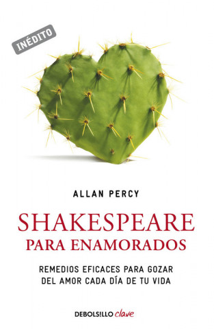 Kniha Shakespeare para enamorados: remedios eficaces para gozar del amor cada día de tu vida ALLAN PERCY