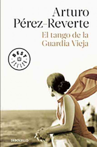 Könyv El tango de la guardia vieja  / What We Become: A Novel Arturo Pérez-Reverte