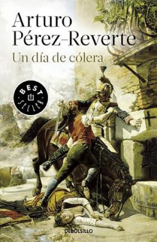Knjiga Un Dia de Colera ARTURO PEREZ-REVERTE
