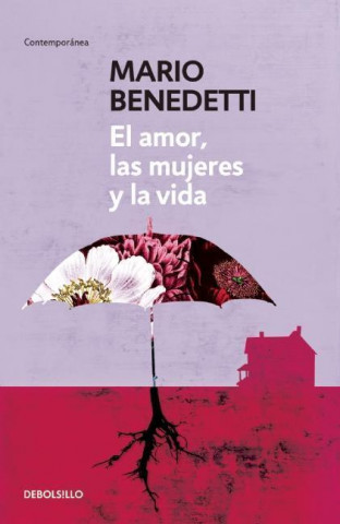 Könyv El amor, las mujeres y la vida Mario Benedetti