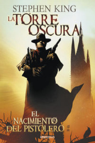 Kniha La Torre Oscura 1. El nacimiento del pistolero Stephen King