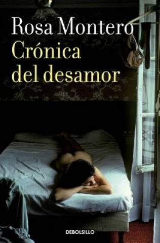 Kniha Cronica del desamor / Absent Love: A Chronicle Rosa Montero