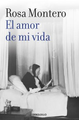 Kniha El amor de mi vida ROSA MONTERO