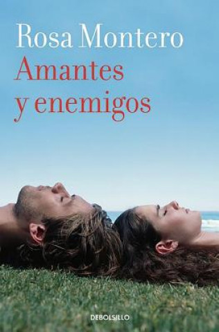 Kniha Amantes Y Enemigos / Lovers and Enemies Rosa Montero