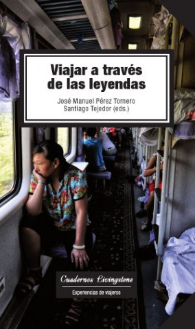 Kniha Viajar a través de las leyendas José Manuel Pérez Tornero