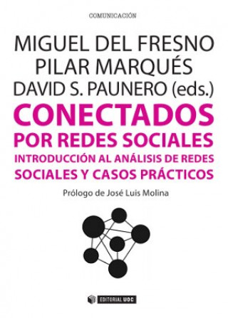 Livre Conectados por redes sociales : introducción al análisis de redes sociales y casos prácticos Miguel del Fresno García