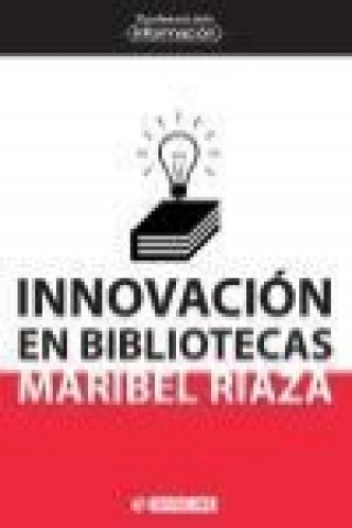 Kniha Innovación en bibliotecas Maribel Riaza Chaparro