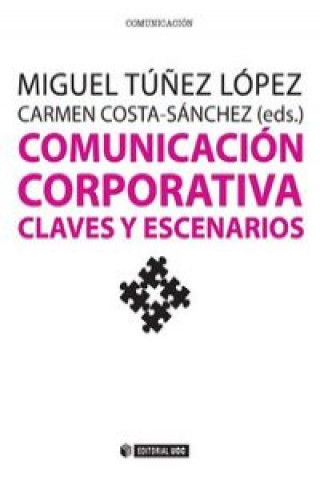 Könyv Comunicación corporativa : claves y escenarios 