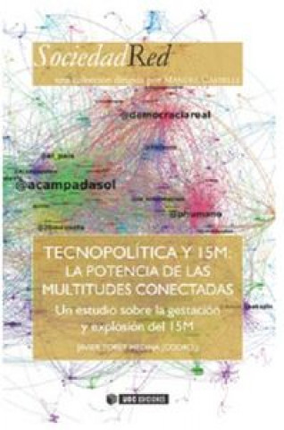 Kniha Tecnopolítica y 15M : la potencia de las multitudes conectadas 