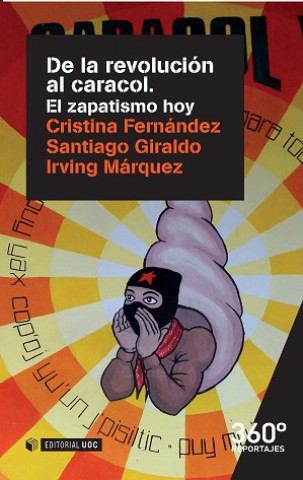 Carte De la revolución al caracol. El zapatismo hoy 