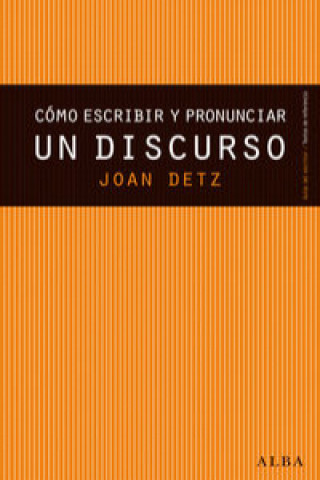 Carte Cómo escribir y pronunciar un discurso JOAN DETZ