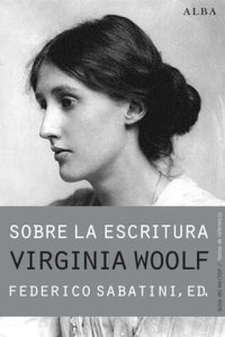 Kniha Sobre la escritura. Virginia Woolf Virginia Woolf