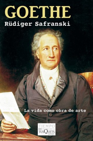 Libro Goethe: la vida como obra de arte RUDIGER SAFRANSKI