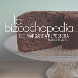 Kniha La bizcochopedia MARGARITA ALVAREZ RABANALES