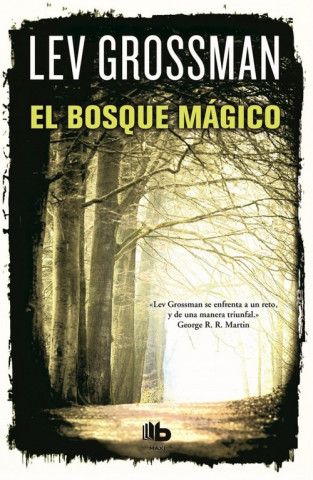Kniha El bosque mágico LEV GROSSMAN
