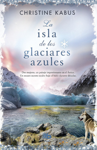 Carte La isla de los glaciares azules CHRISTINE KABUS