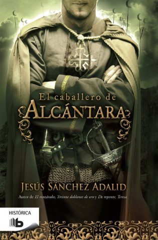Könyv El caballero de Alcantara JESUS SANCHEZ ADALID