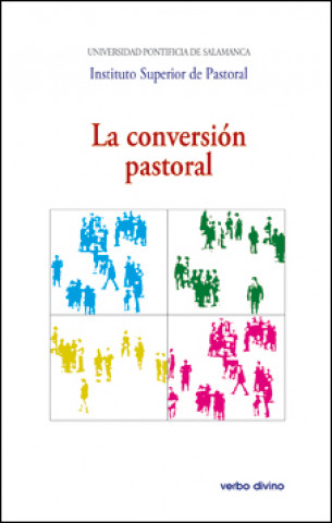 Buch La conversión pastoral: XXVI Semana de Teología Pastoral Universidad Pontificia de Salamanca