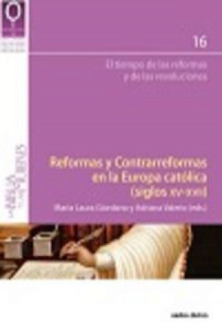 Kniha REFORMAS Y CONTRARREFORMAS EN LA EUROPA CATÓLICA (SIGLOS XV-XVII) 