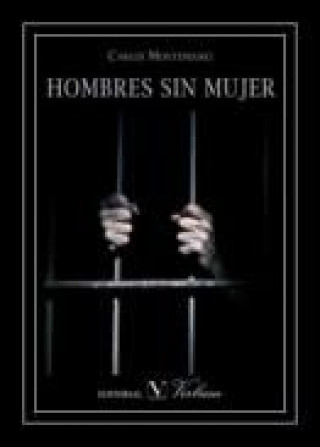 Kniha Hombres sin mujer Carlos Antonio Montenegro Rodríguez