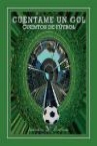 Buch Cuéntame un gol : cuentos de fútbol 