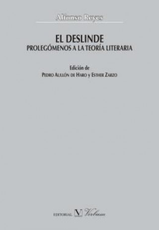 Книга El deslinde : prolegómenos a la teoría literaria Alfonso Reyes