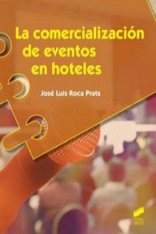 Kniha La comercialización de eventos en hoteles José Luis Roca Prats