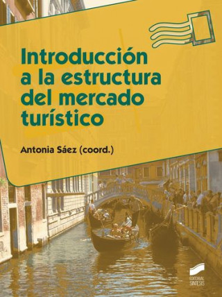 Książka Introducción a la estructura del mercado turístico Antonia Sáez Cala