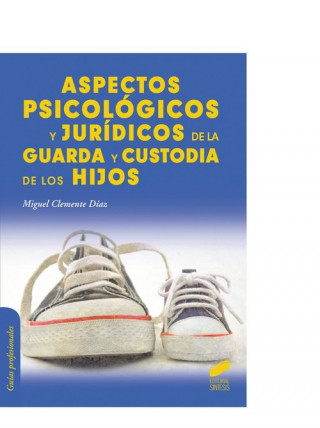 Kniha Aspectos psicológicos y jurídicos de la guarda y custodia de los hijos Miguel Manuel Clemente Díaz