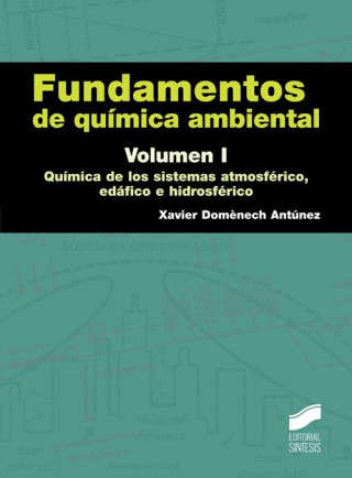 Carte Fundamentos de química ambiental : química de los sistemas atmosférico, edáfico e hidrosférico Xavier Doménech Antúnez