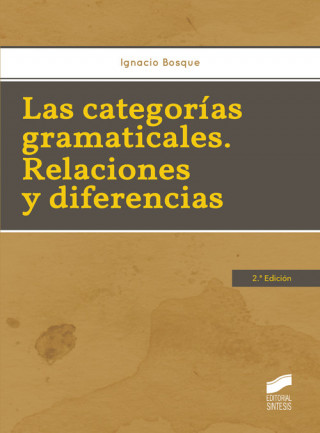 Kniha Las categorías gramaticales: relaciones y diferencias IGNACIO BOSQUE