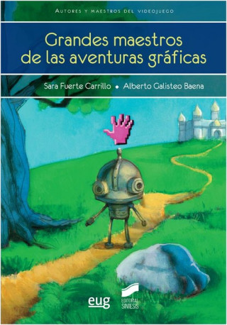 Книга Grandes maestros de las aventuras gráficas 