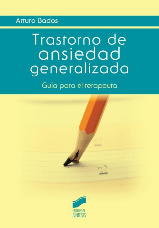 Kniha Transtorno de ansiedad generalizada : guía para el terapeuta 