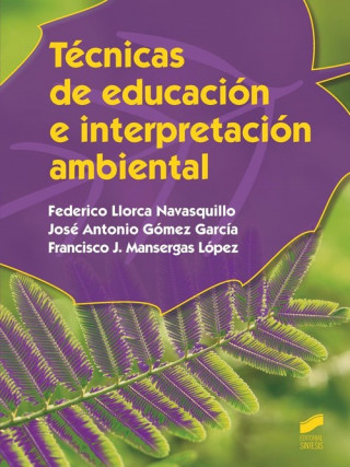 Kniha Técnicas de educación e interpretación ambiental FEDERICO LLORCA