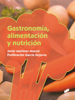 Knjiga Gastronomía, alimentación y nutrición JAVIER MARTÍNEZ