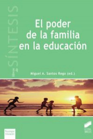 Libro El poder de la familia en la educación Miguel Anxo Santos Rego